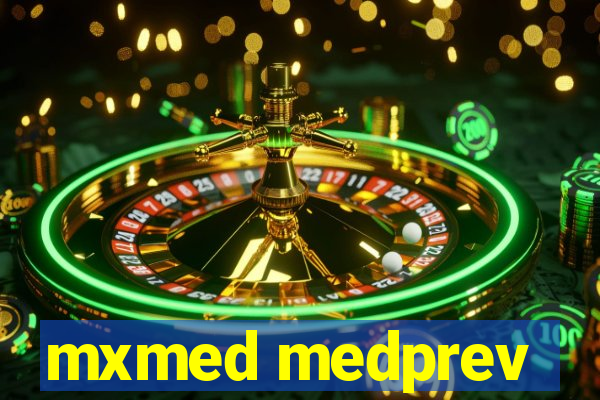 mxmed medprev